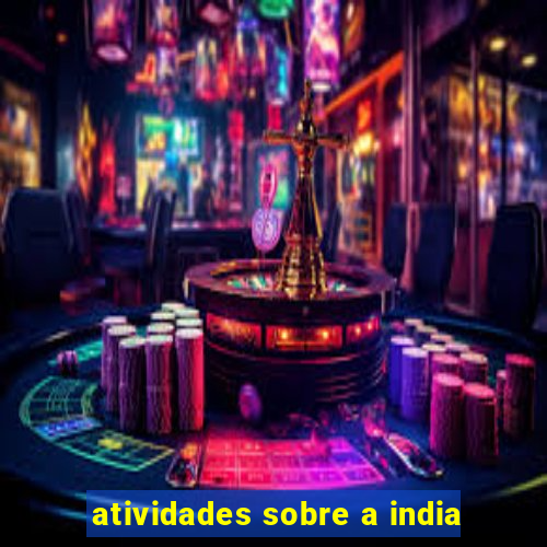 atividades sobre a india